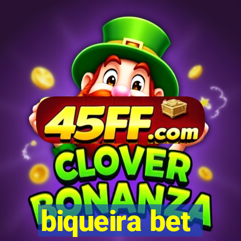 biqueira bet